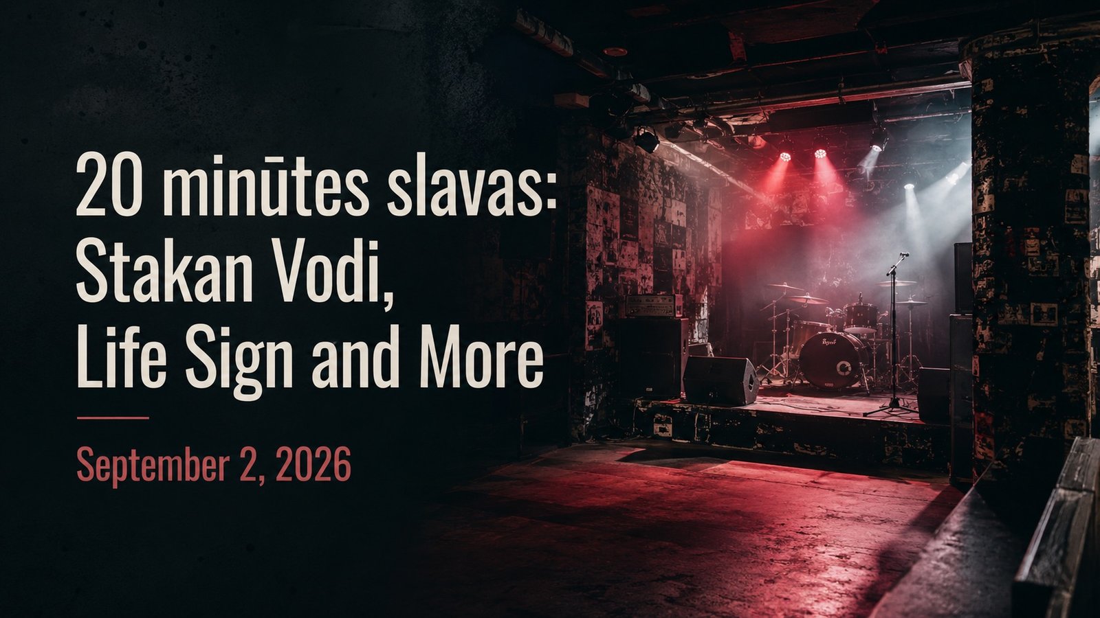 20 minūtes slavas with Stakan Vodi, Life Sign and more at DEPO in Riga.